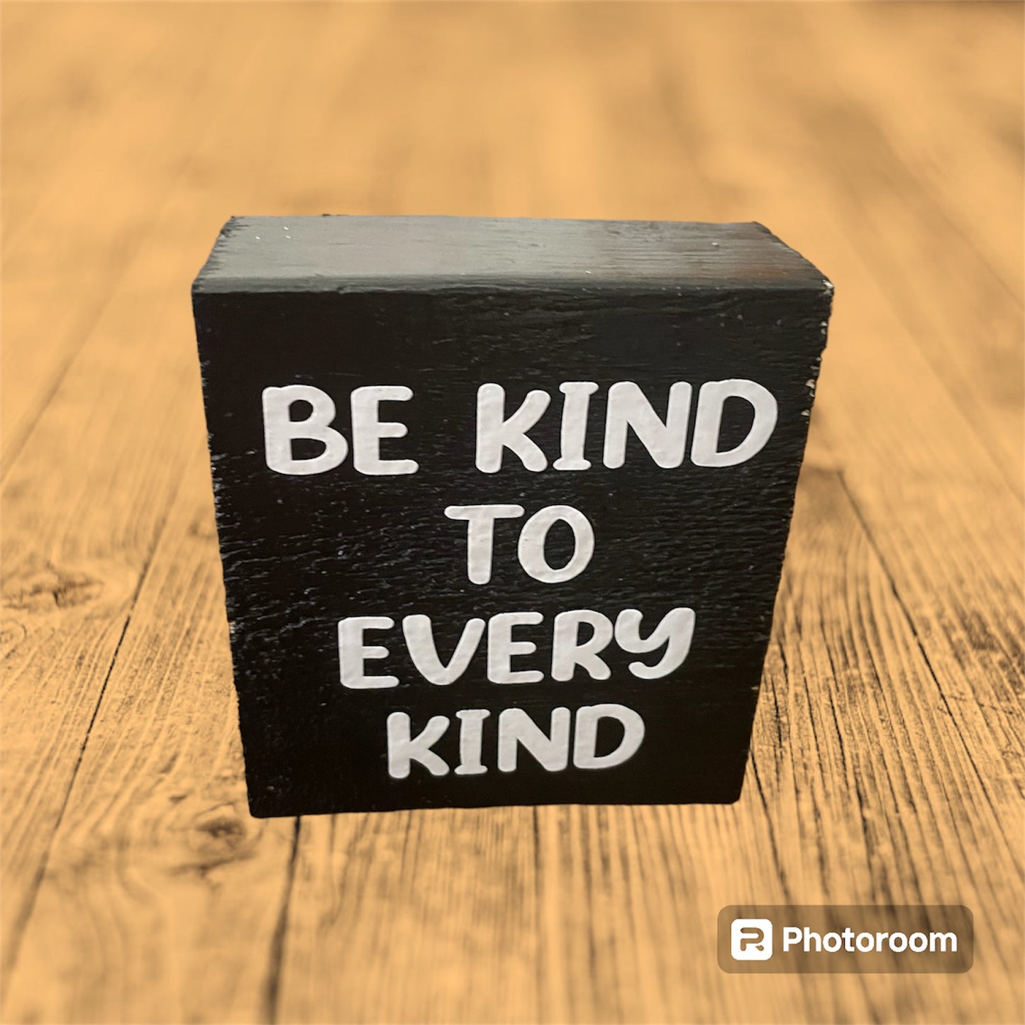 Reclaimed / Salvaged wood home decor block "Be kind to every kind" black color