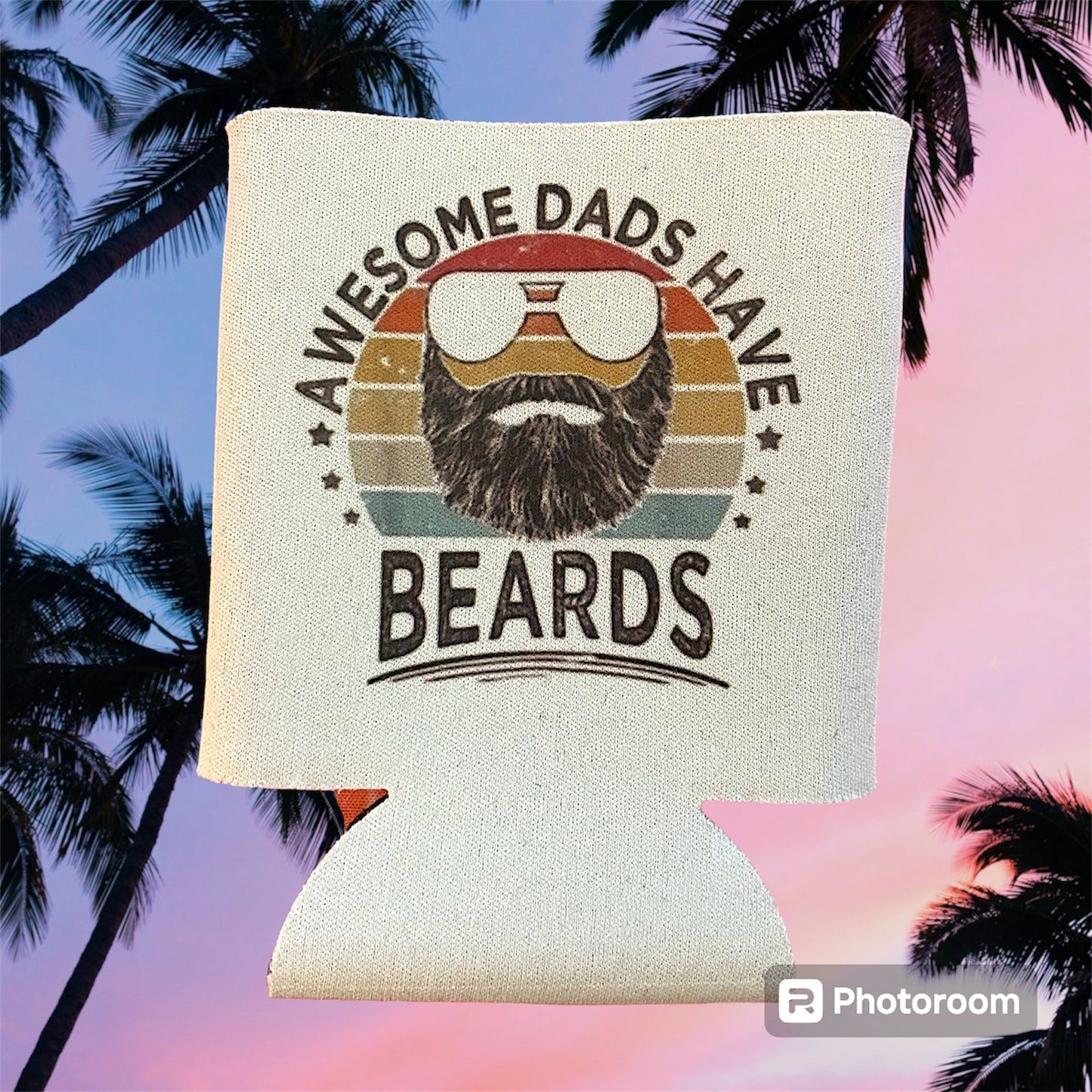 Can cooler sleeve “awesome dads have beards”