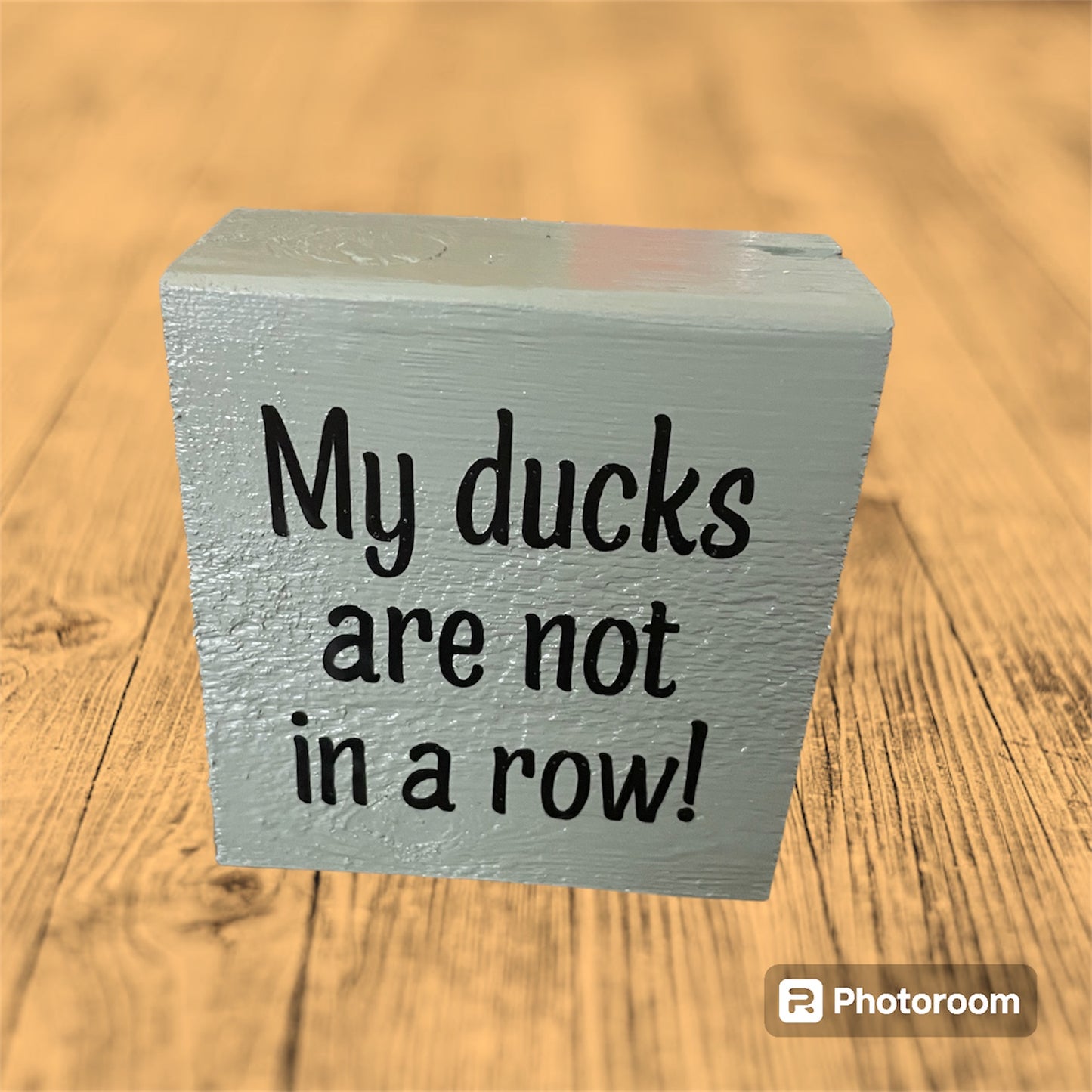 Reclaimed / Salvaged wood home decor block "My ducks are not in a row" dark sage green color