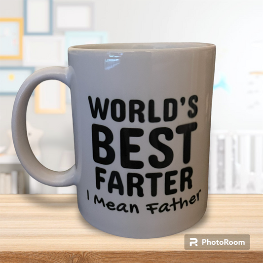 Ceramic mug - “World’s best farter, I mean father”