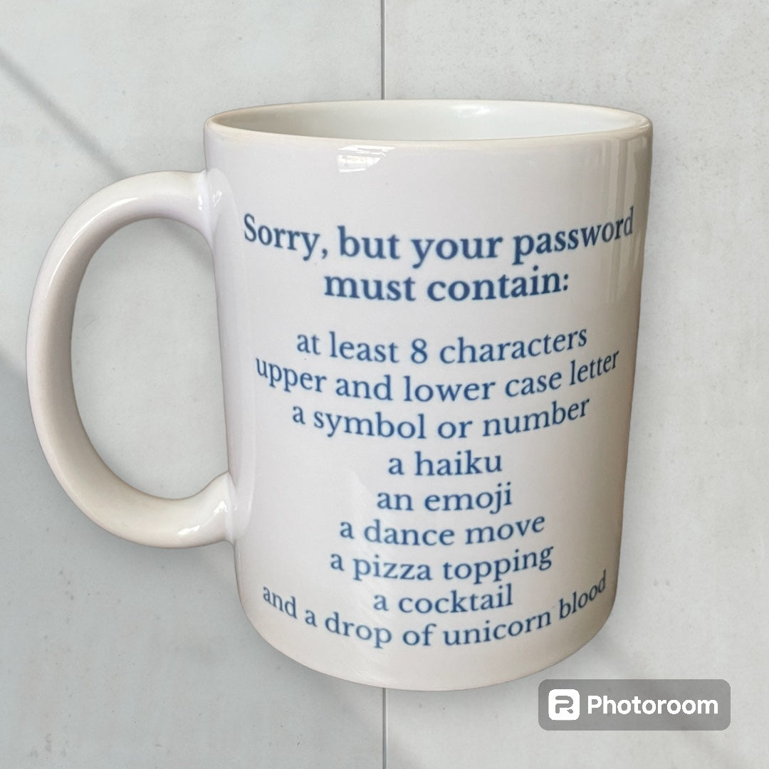 Ceramic mug - funny password cup