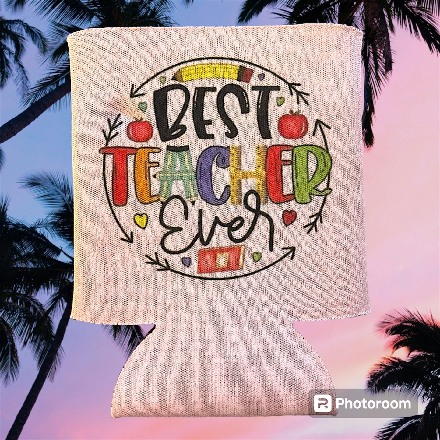 Can cooler sleeve “Best teacher ever”