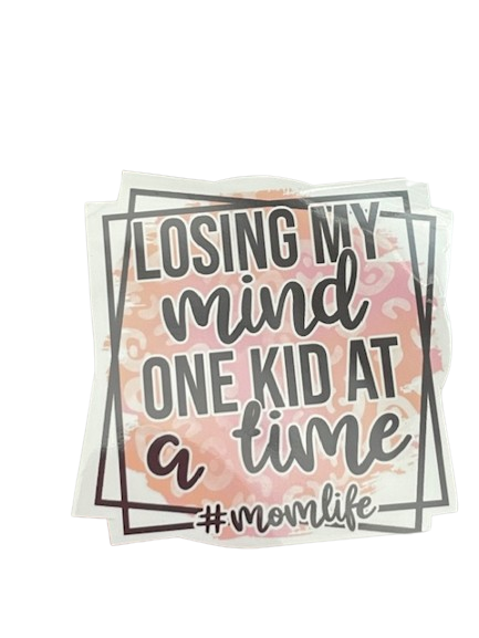 Vinyl Sticker "Losing my mind one kid at a time"