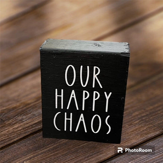 Reclaimed / Salvaged wood home decor block "OUR HAPPY CHAOS"