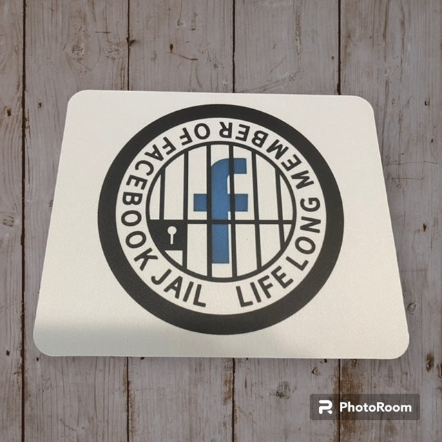 Mouse pad - "Life Long Member of Facebook Jail"