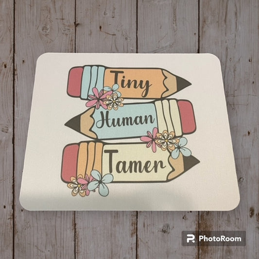 Mouse pad - "Tiny Human Tamer"