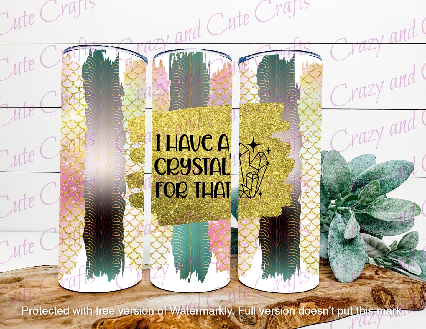 Digital Download prefect for sublimation. Fits most 20oz tumblers "I have a crystal for that"